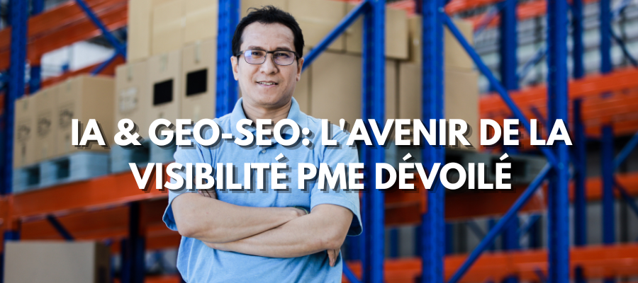 IA & GEO-SEO: L'avenir de la visibilité PME dévoilé