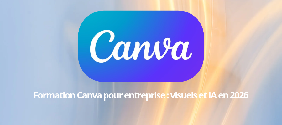 Formation Canva pour entreprise : visuels et IA en 2026